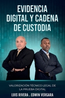 Evidencia Digital y Cadena de Custodia: Valorizacion tecnico legal de la prueba digital B09VFXYHJT Book Cover