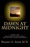 Dawn at Midnight: A Real Life Documentary Novel on Waiting for a Liver Transplant 1453623965 Book Cover