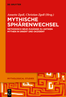 Mythische Sph�renwechsel: Methodisch Neue Zug�nge Zu Antiken Mythen in Orient Und Okzident 3111125068 Book Cover
