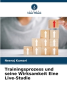 Trainingsprozess und seine Wirksamkeit Eine Live-Studie (German Edition) 6209541321 Book Cover