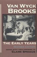 Van Wyck Brooks: The Early Years, 1908-1925 155553175X Book Cover