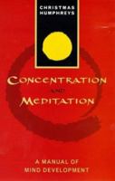 Concentration and Meditation: A Manual of Mind Development 1852300086 Book Cover