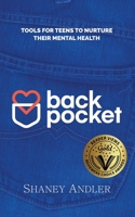 Back Pocket: Tools for Teens Struggling with Their Mental Health 1662928378 Book Cover