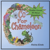 Cc for Chameleon: My Toddler Knows about Chameleon B091K3LNS7 Book Cover