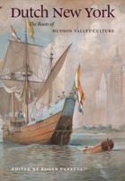 Dutch New York: The Roots of Hudson Valley Culture 0823230406 Book Cover