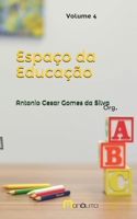 Espaço da Educação (Artigos educacionais) (Portuguese Edition) 1697872220 Book Cover