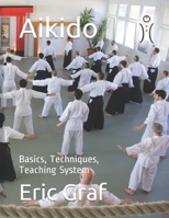 Aikido : Basics, Techniques, Teaching System 1650857772 Book Cover