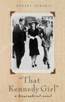 That Kennedy Girl 1930067410 Book Cover
