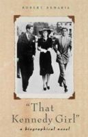 That Kennedy Girl 1930067216 Book Cover