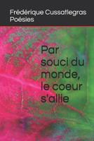 Par souci du monde, le coeur s'allie 1520328435 Book Cover
