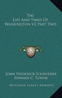 The Life And Times Of Washington V2 Part Two 1162768320 Book Cover