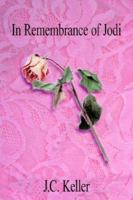 In Remembrance of Jodi 1425914241 Book Cover