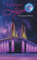 Bridges of Light: The Stardust Within 1982279826 Book Cover