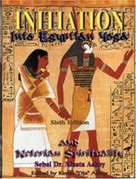 Initiation Into Egyptian Yoga and Neterian Spirituality 188456402X Book Cover