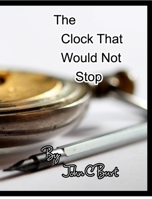 The Clock That Would Not Stop. 1715175689 Book Cover
