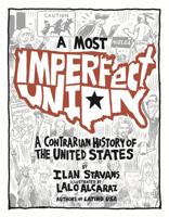 A Most Imperfect Union: A Contrarian History of the United States 0465036694 Book Cover