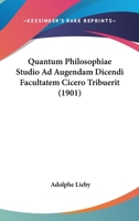 Quantum Philosophiae Studio Ad Augendam Dicendi Facultatem Cicero Tribuerit (1901) 1104370263 Book Cover