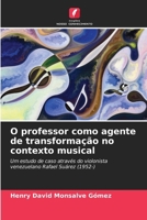 O professor como agente de transformação no contexto musical (Portuguese Edition) 6206953238 Book Cover