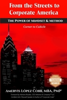 From the Streets to Corporate America: The Power of Mindset & Method: Corner to Cubicle 1733982701 Book Cover