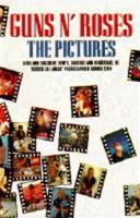 Guns N' Roses: The Pictures 0711941823 Book Cover