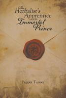 The Herbalist's Apprentice and the Immortal Prince 168456882X Book Cover