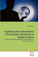 Exploring the Antecedents of Consumer Animosity in Indian Context 3639320611 Book Cover