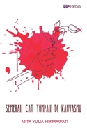 Semerah Cat Tumpah di Kanvasmu (Indonesian Edition) B0FMQYNK4P Book Cover