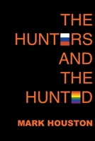 The Hunters and the Hunted 099576025X Book Cover