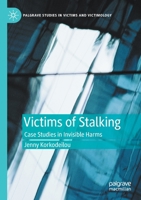 Victims of Stalking: Case Studies in Invisible Harms 3030477924 Book Cover