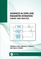 Advances in State and Parameter Estimation: Theory and Practice 1032654864 Book Cover