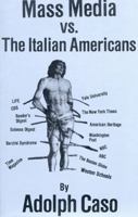 Mass Media Vs. the Italian Americans 082831831X Book Cover