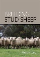 Breeding Stud Sheep (Landlinks Press) 0643094806 Book Cover