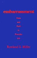 Embarrassment: Poise and Peril in Everyday Life 1572301279 Book Cover