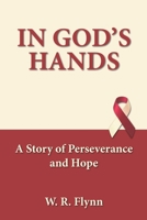 In God's Hands: A Story of Perseverance and Hope B0BRLY3273 Book Cover