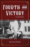 Fourth and Victory: A Novel 1943634114 Book Cover