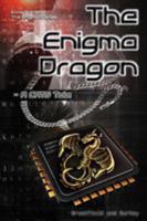 The Enigma Dragon: -A Techno Thriller 1946858242 Book Cover