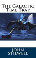 The Galactic Time Trap 1522905545 Book Cover