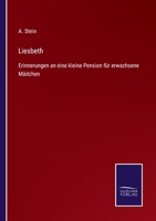 Liesbeth: Erinnerungen an eine kleine Pension für erwachsene Mädchen 3375036922 Book Cover