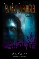 Dead End Dorchester: Volume 2 1732556121 Book Cover