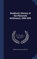Bradford's History of the Plymouth Settlement, 1608-1650 1015663893 Book Cover