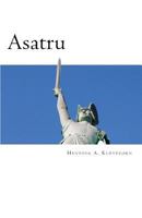 Asatru: The Great Nordic Indigenous Religion of Europe 1481947737 Book Cover