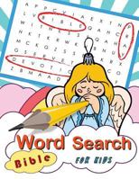 Word Search Bible for Kids: Word Search Books for Kids Ages 6-8 1981452559 Book Cover