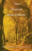 Our Creation Book of Poetry 0759696047 Book Cover