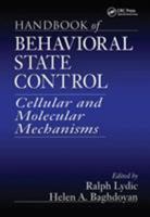 Handbook of Behavioral State Control: Cellular and Molecular Mechanisms 084933151X Book Cover