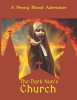 The Dark Nun's Church: A D&D 5e Gothic Horror Adventure B0BF52CL1K Book Cover