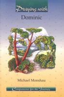 Praying With Dominic (Companions for the Journey) 0884892883 Book Cover