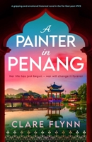A Painter in Penang (The Penang Series) 1916469272 Book Cover