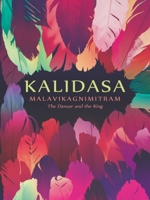 Malavikagnimitram = Malavika and Agnimitra 1475172451 Book Cover