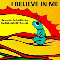 I Believe in Me 1105498875 Book Cover