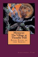 Meniscus: The Village at Themble Hill 1546475982 Book Cover